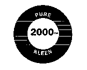 PURE 2000 KLEEN