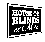 HOUSE OF BLINDS AND MORE