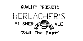 QUALITY PRODUCTS HORLACHER'S PILSNER ALE 