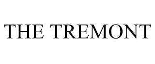 THE TREMONT