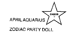 APRIL AQUARIUS ZODIAC PARTY DOLL GABOR +