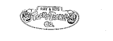 RAY & ED'S TACKY-TACKLE CO.