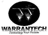 WARRANTECH PROTECTING YOUR FUTURE