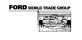 FORD WORLD TRADE GROUP
