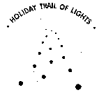 HOLIDAY TRAIL OF LIGHTS