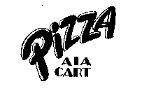 PIZZA ALA CART