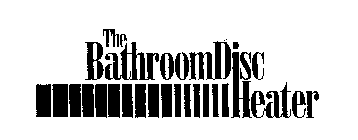 THE BATHROOMDISC HEATER