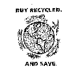 BUY RECYCLED AND SAVE.