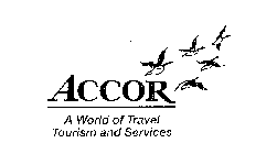 ACCOR A WORLD OF TRAVEL TOURISM AND SERVICES