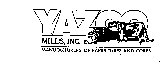 YAZOO MILLS, INC. MANUFACTURERS OF PAPER TUBES AND CORES TUBES AND CORES