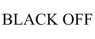 BLACK OFF