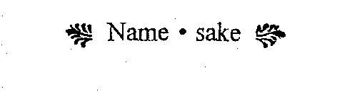 NAME - SAKE