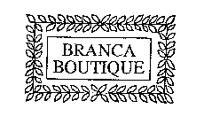 BRANCA BOUTIQUE