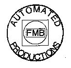 AUTOMATED PRODUCTIONS FMB