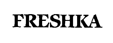 FRESHKA