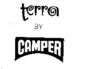 TERRA BY CAMPER