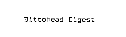 DITTOHEAD DIGEST