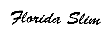 FLORIDA SLIM