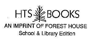 HTS BOOKS AN IMPRINT OF FOREST HOUSE SCHOOL & LIBRARY EDITION