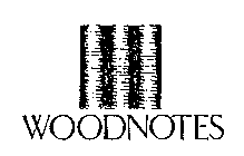 WOODNOTES