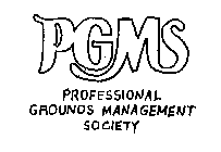 PGMS PROFESSIONAL GROUNDS MANAGEMENT SOCIETY