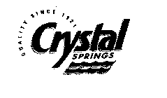 CRYSTAL SPRINGS QUALITY SINCE 1921