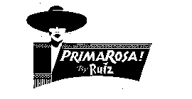 PRIMAROSA! BY RUIZ