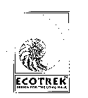 ECOTREK DESIGN FOR THE LONG HAUL