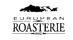 EUROPEAN ROASTERIE INC