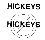 HICKEYS [NO] HICKEYS