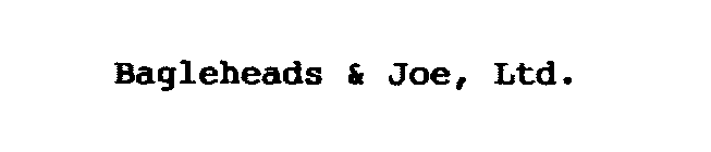 BAGELHEADS & JOE, LTD.