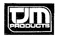 TJM PRODUCTS