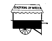 TRADITIONS ON WHEELS