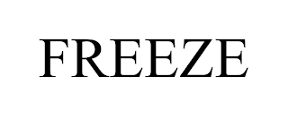 FREEZE