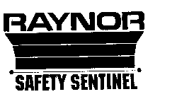 RAYNOR SAFETY SENTINEL