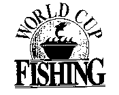 WORLD CUP FISHING