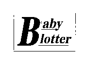 BABY BLOTTER
