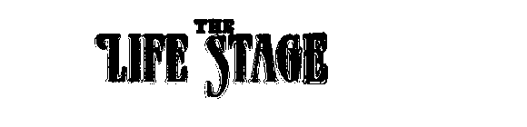 THE LIFE STAGE