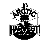 ARCTIC HARVEST