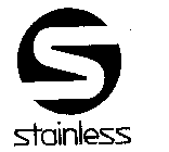S STAINLESS