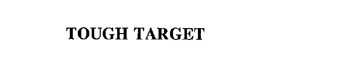 TOUGH TARGET