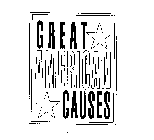 GREAT AMERICAN CAUSES