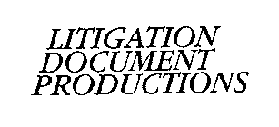 LITIGATION DOCUMENT PRODUCTIONS