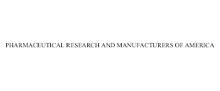 PHARMACEUTICAL RESEARCH AND MANUFACTURERS OF AMERICA