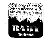 BABY TURBANA READY TO EAT WHEN FLECKED WITH BROWN SUGAR SPOTS