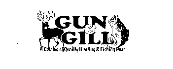 GUN & GILL A CATALOG OF QUALITY HUNTING& FISHING GEAR