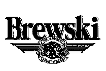 BREWSKI BQ THE GREATEST BREWSKI QUALITY NAME IN BEER