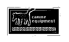 CANINE EQUIPMENT