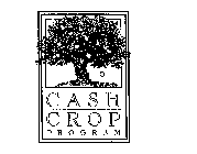 CASH CROP PROGRAM