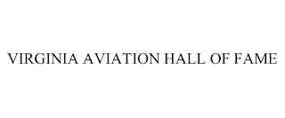 VIRGINIA AVIATION HALL OF FAME